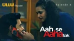 Aah Se Aaha Tak Episode 1