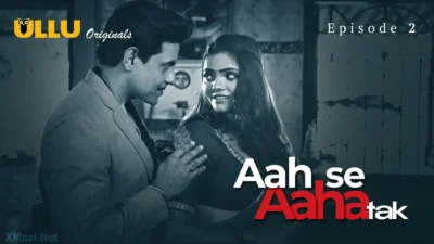Aah Se Aaha Tak Episode 2