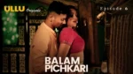Balam Pichkari Episode 6