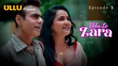 Chhu Le Zara Episode 3