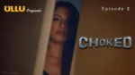 Choked Episode 2