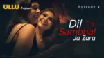 Dil Sambhal Ja Zara Episode 1