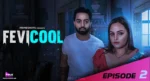 Fevicool S1 Episode 2
