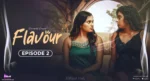 Flavour Episode 2